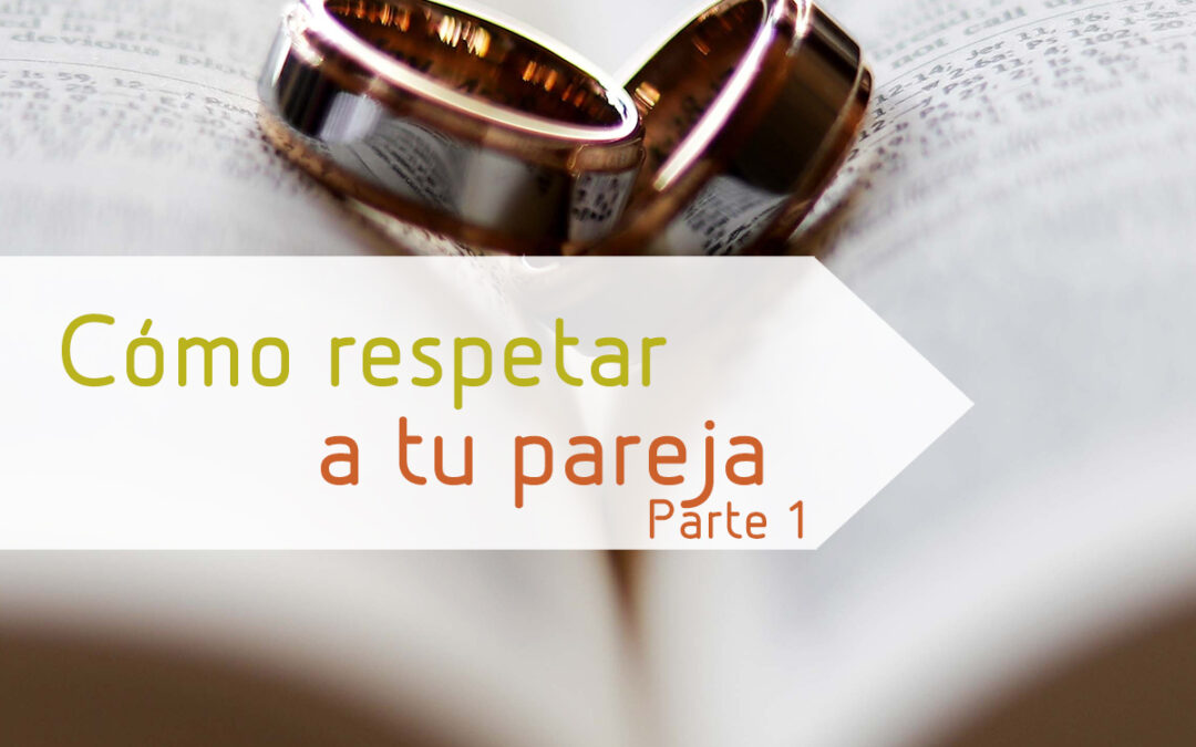Cómo respetar a tu pareja-1