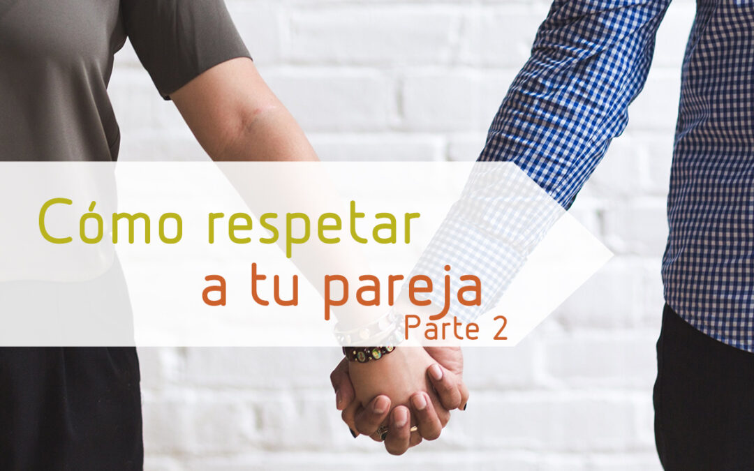 Cómo respetar a tu pareja-2