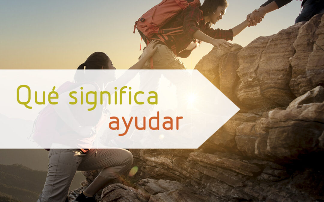 Qué significa ayudar