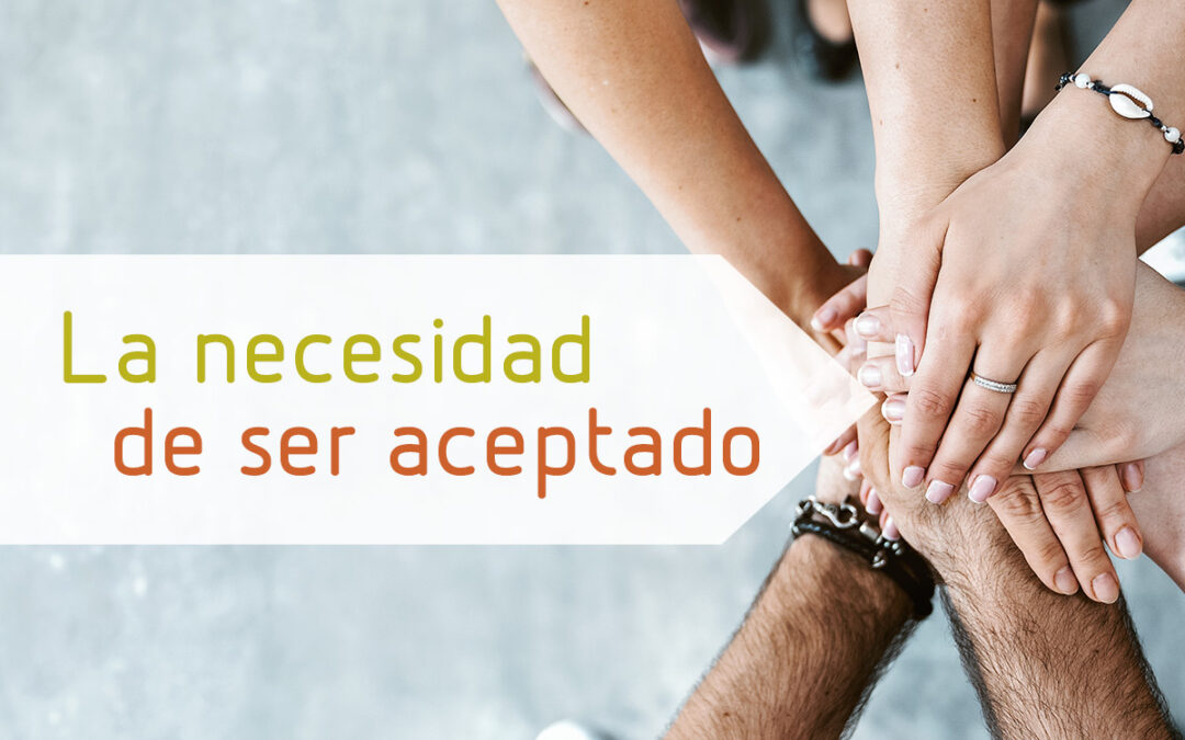 La necesidad de ser aceptado
