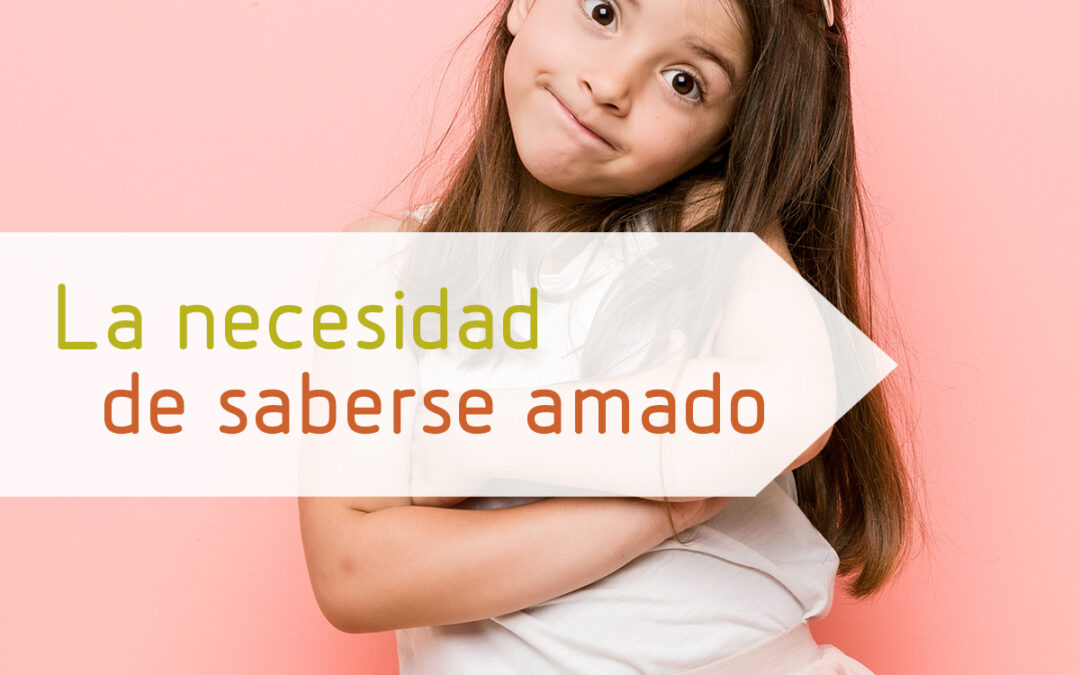 La necesidad de saberse amado