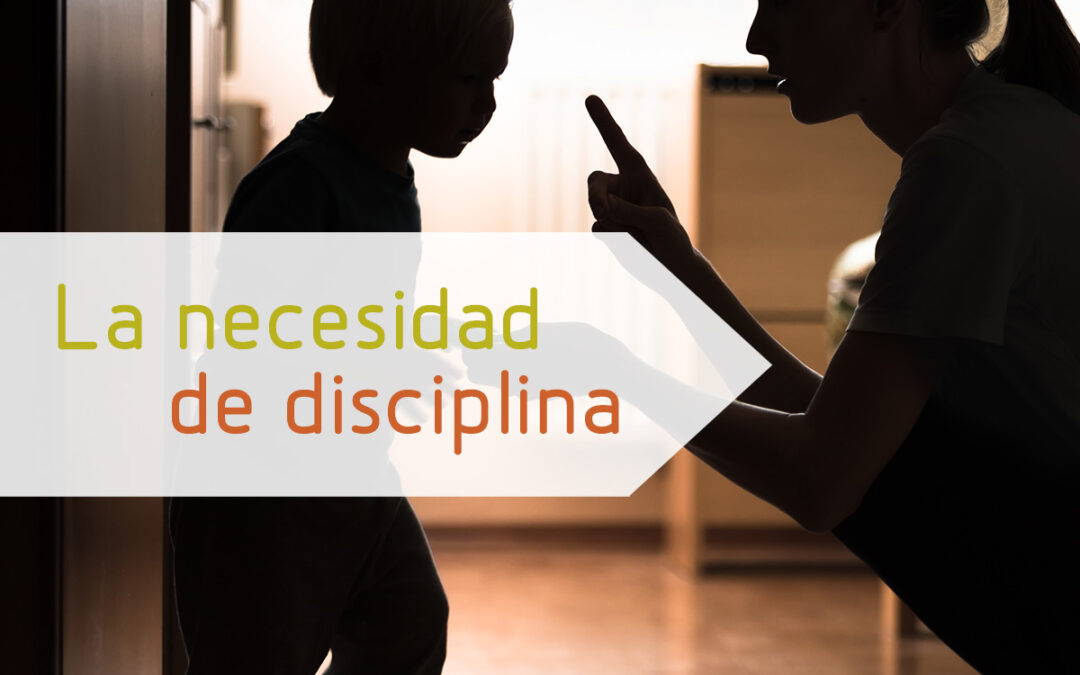 La necesidad de disciplina