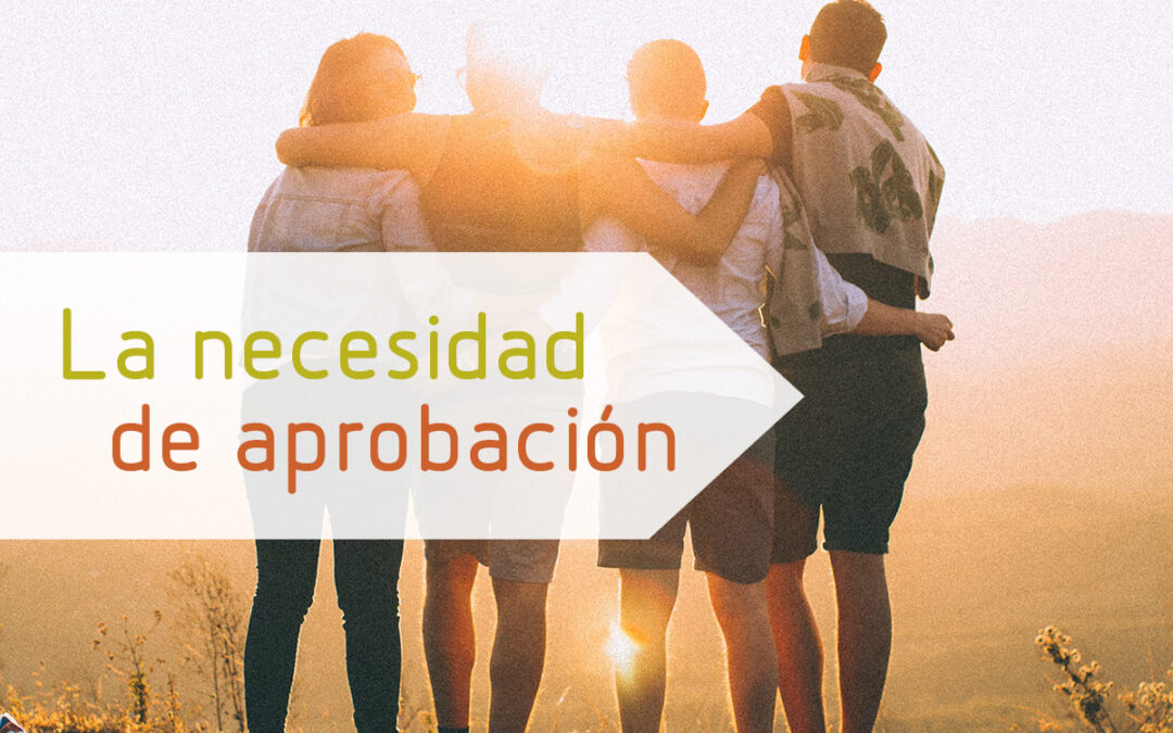 La necesidad de aprobación