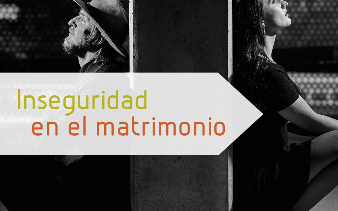 Inseguridad en el matrimonio