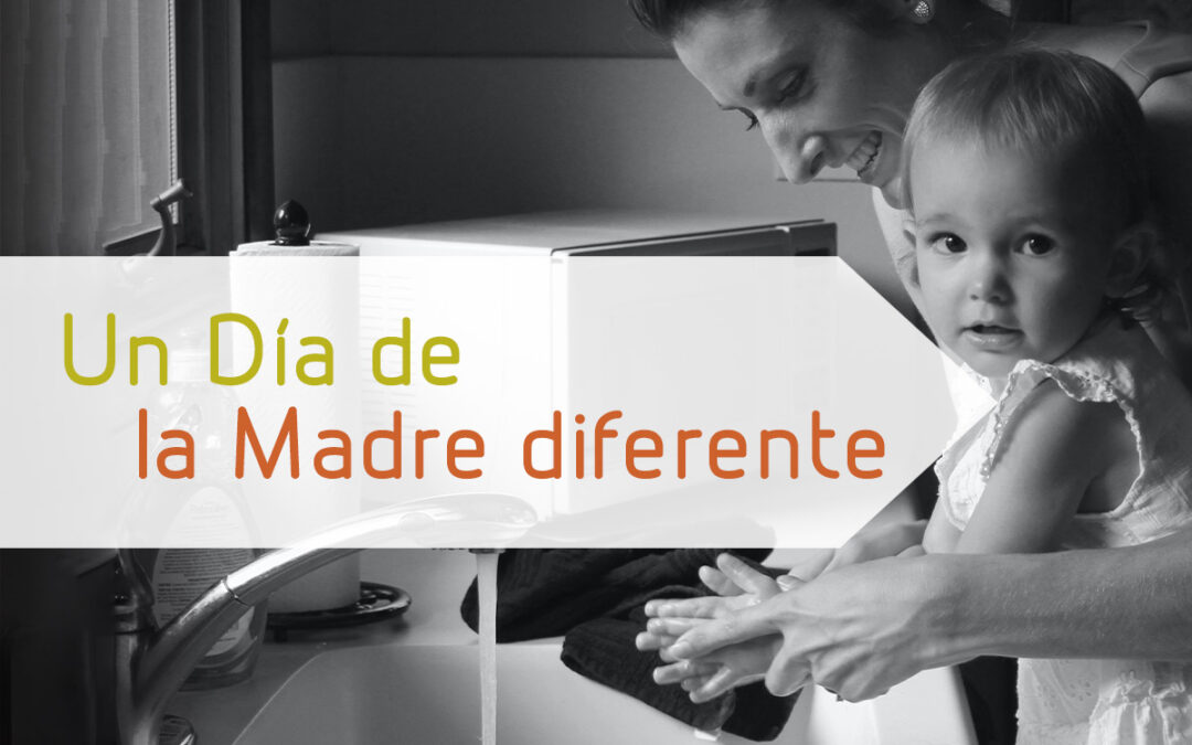 Un Día de la Madre diferente