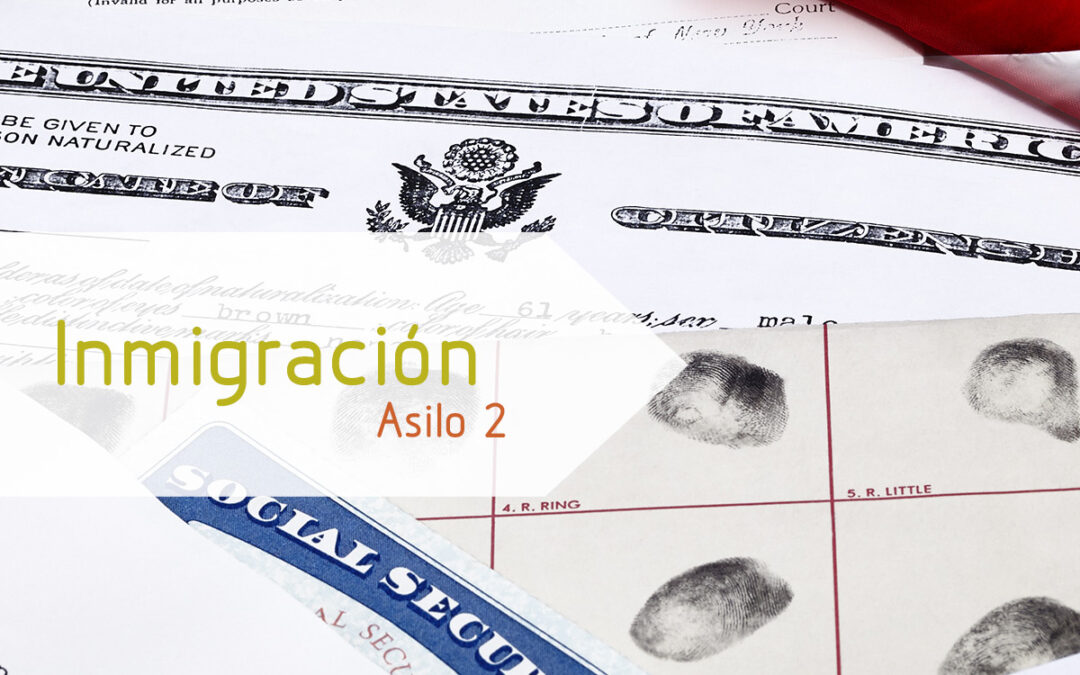 Inmigración – Proceso de defensa de asilo