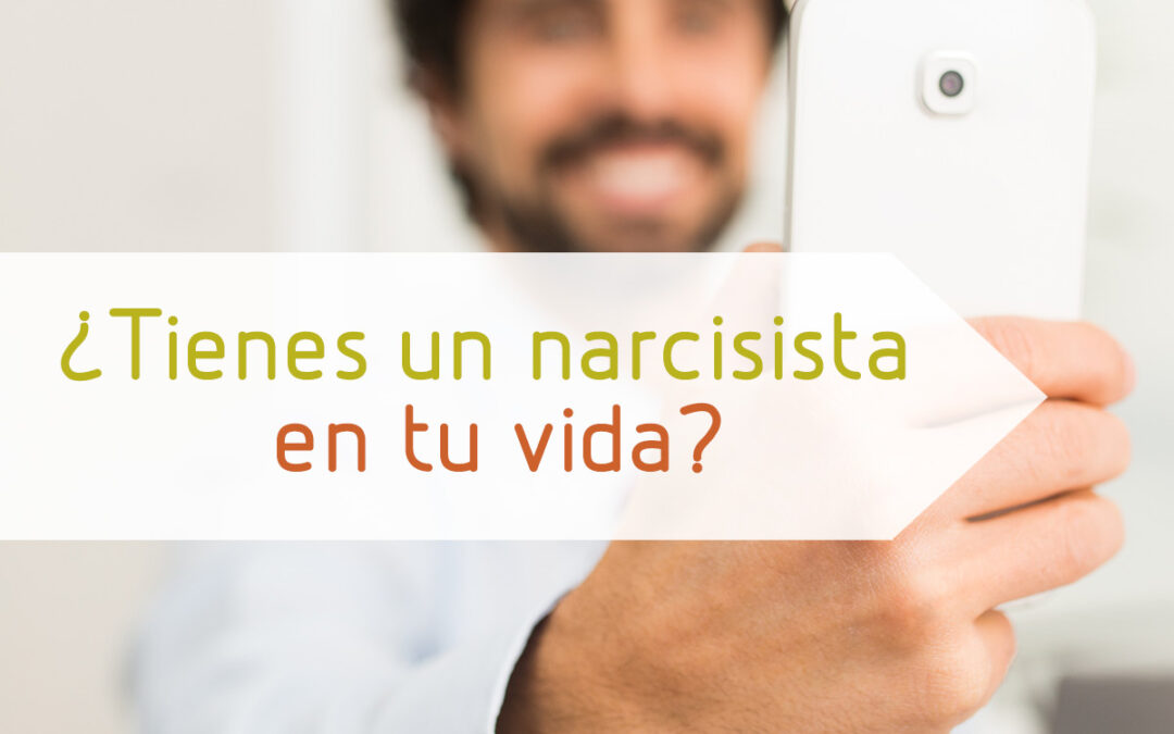 ¿Tienes un narcisista en tu vida?