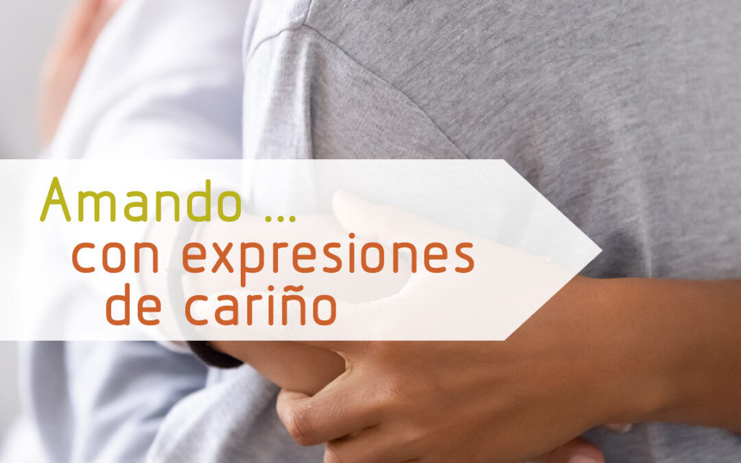 Amar con expresiones de cariño