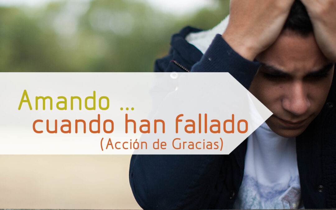Amar a quien ha fallado
