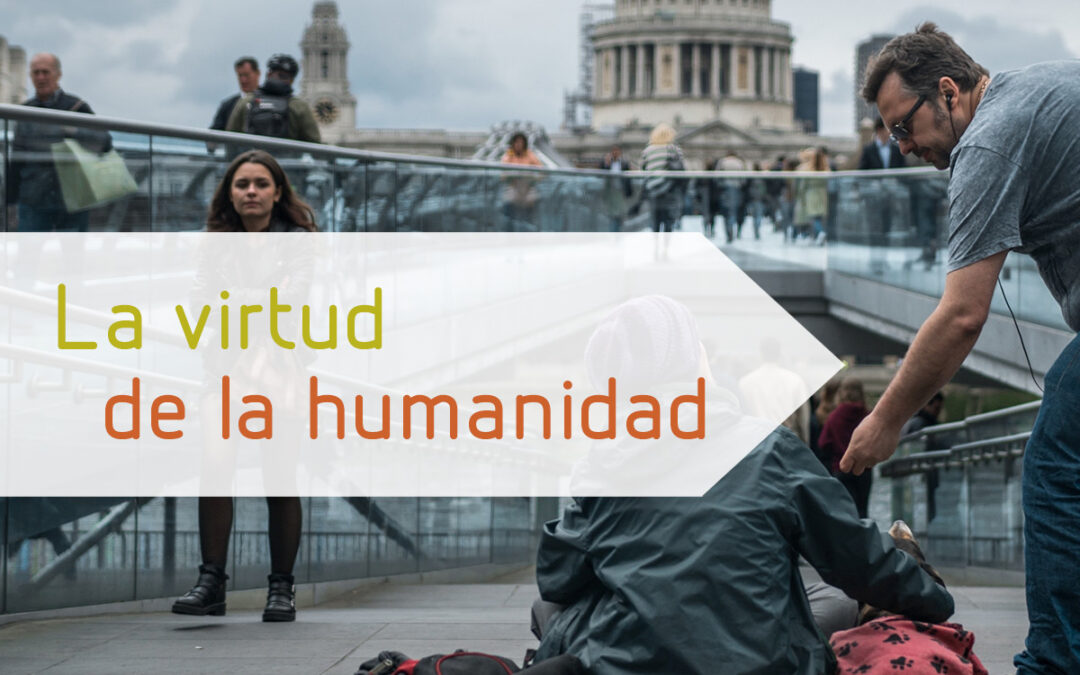 La virtud de la humanidad