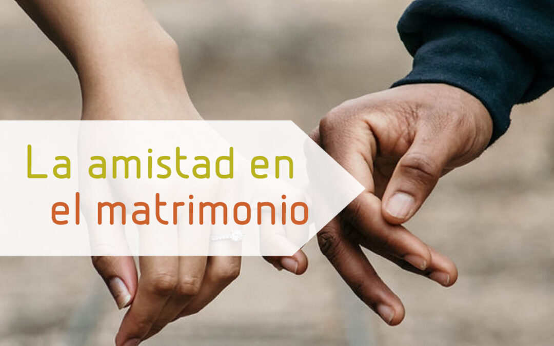 La amistad en el matrimonio