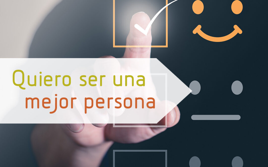 Quiero ser una mejor persona