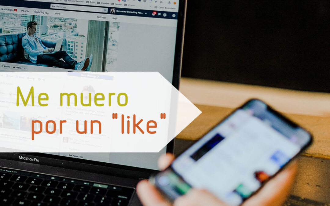Me muero por un «like»