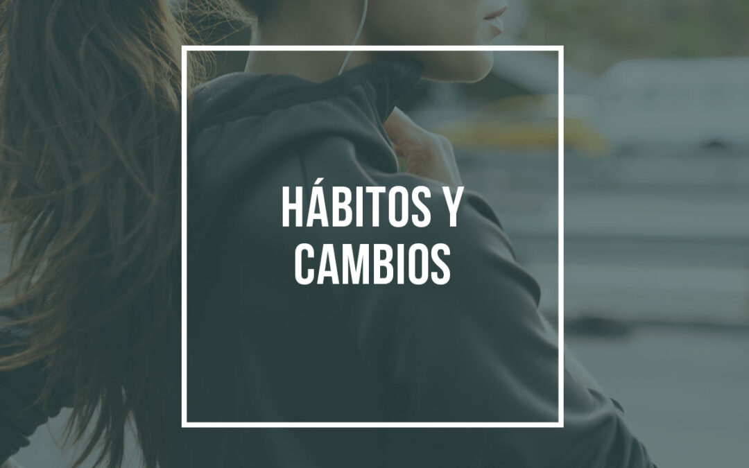 Hábitos y cambios