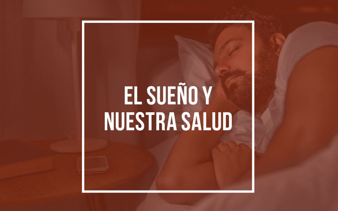 El sueño y nuestra salud