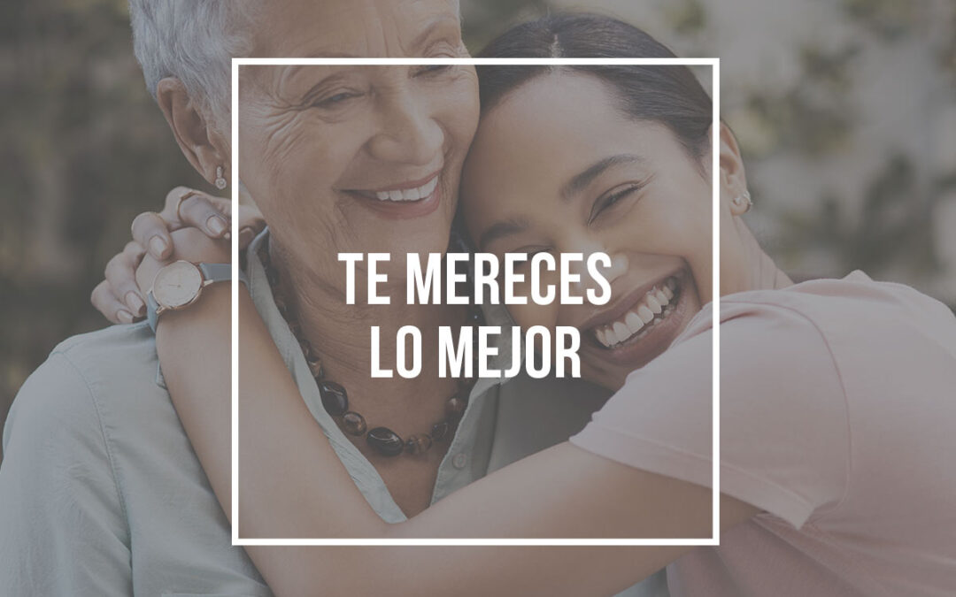 Te mereces lo mejor