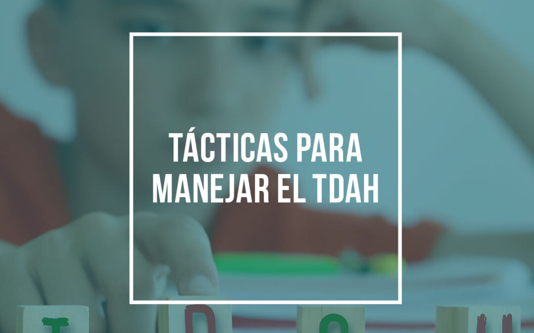 Tácticas para manejar el TDAH