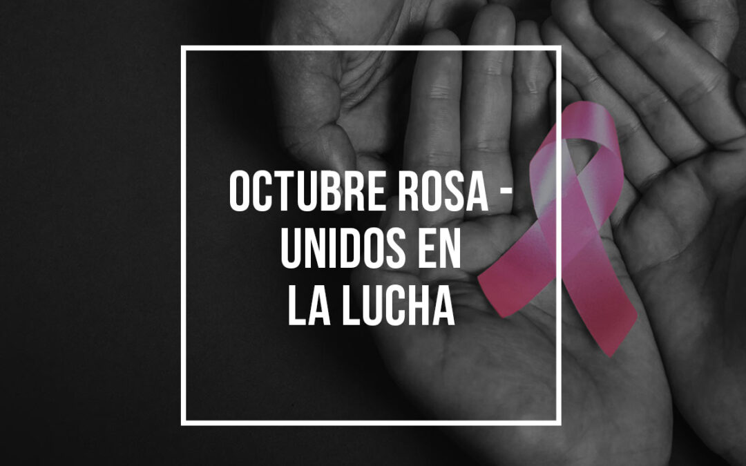 Octubre rosa – Unidos en la lucha