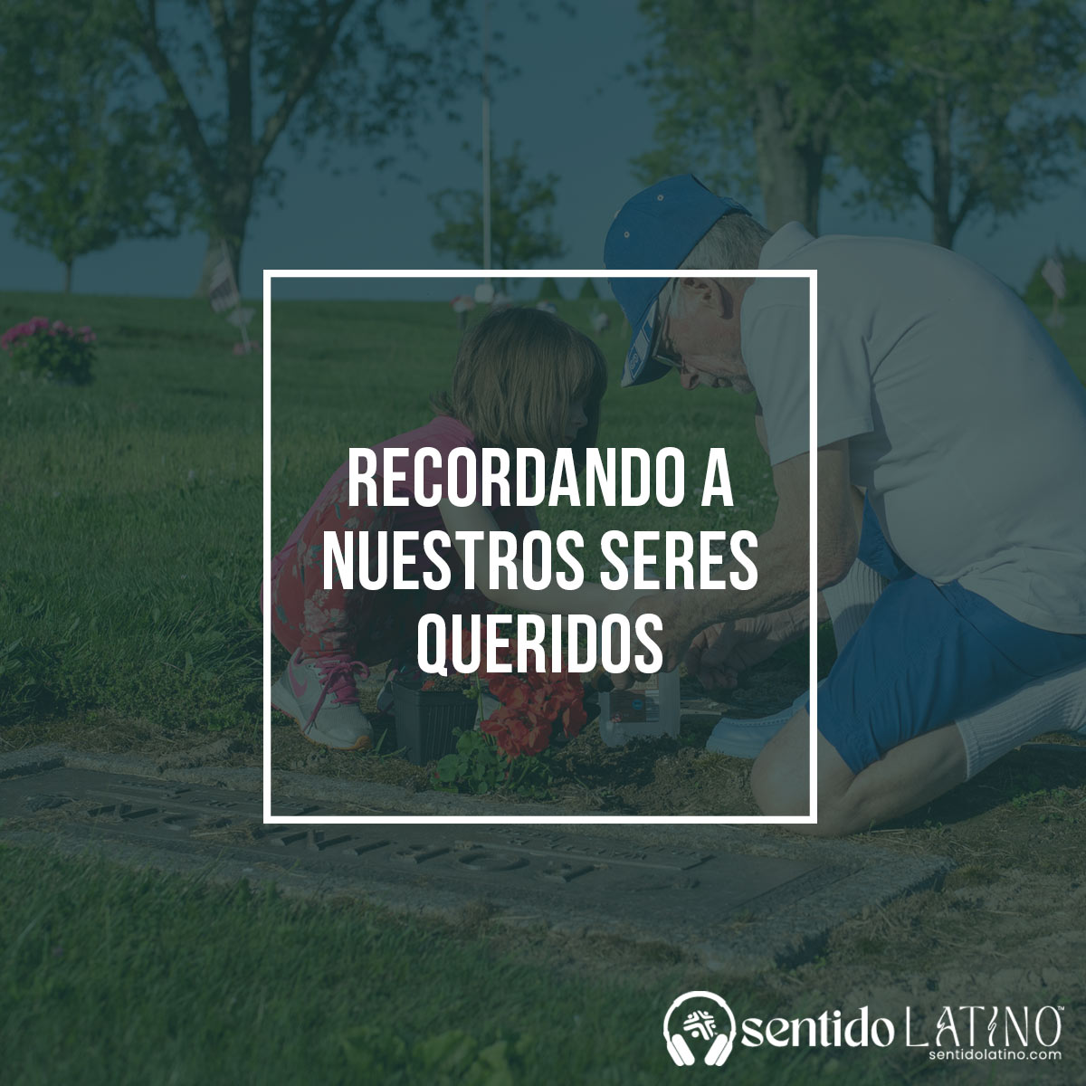 Recordando a nuestros seres queridos