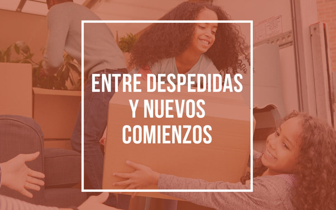 Entre despedidas y nuevos comienzos