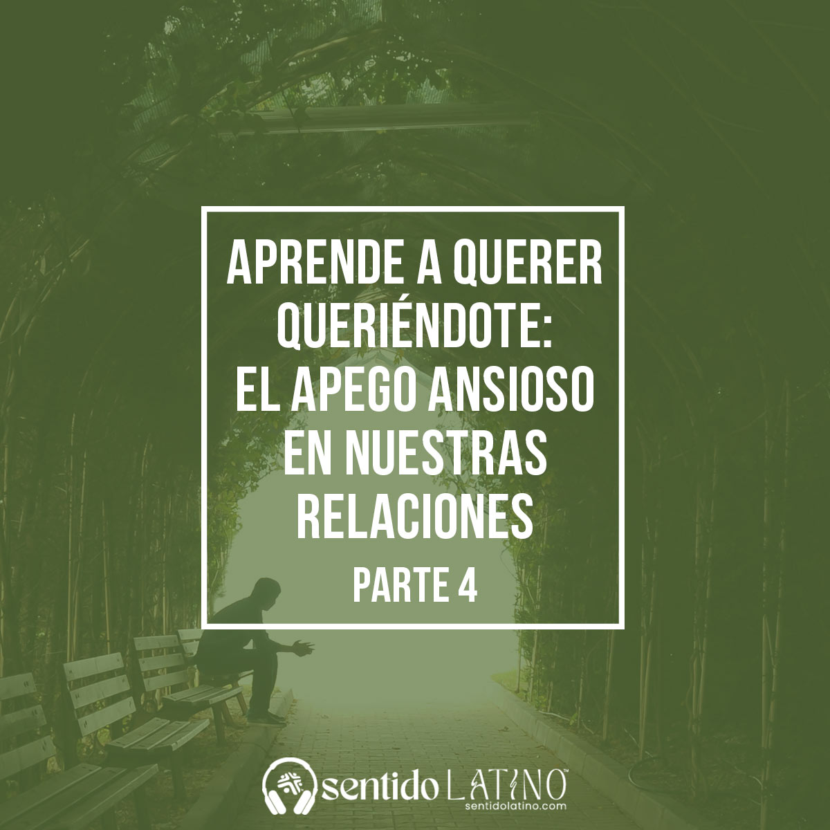 Aprende a querer queriéndote: El apego ansioso en nuestras relaciones (Parte 4) episode artwork